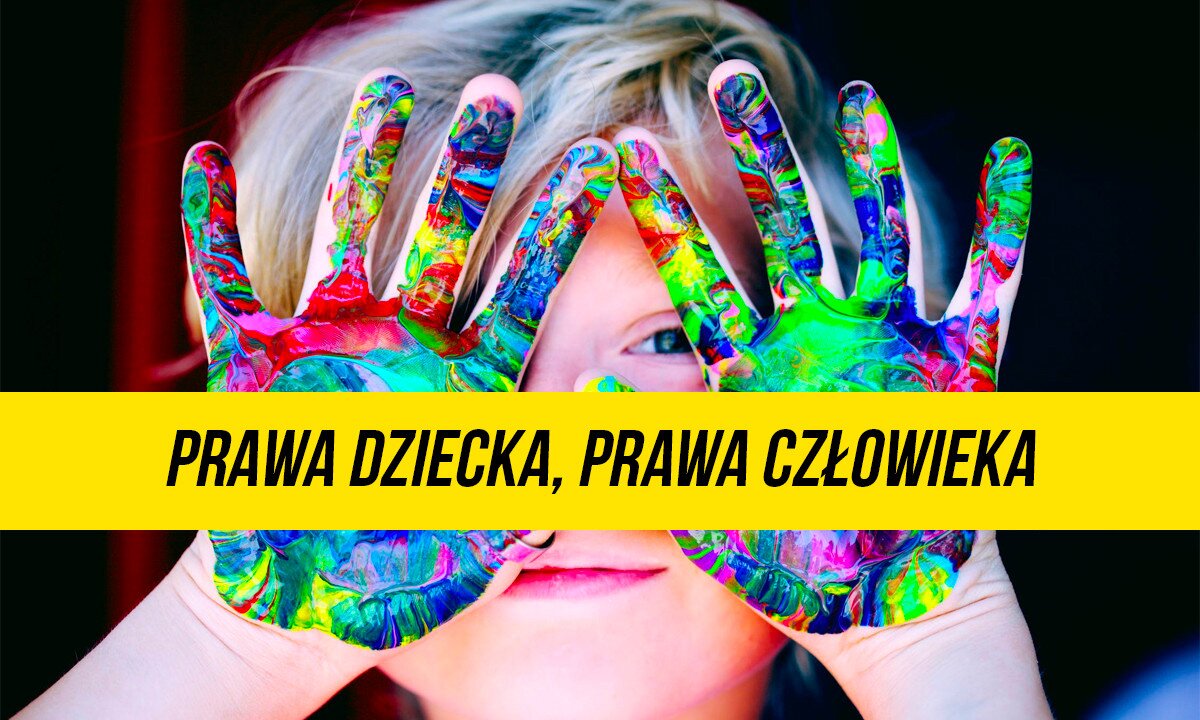 zdjęcie dziecka zakrywającego dlońmi twarz , napis prawa dziecka, prawa człowieka