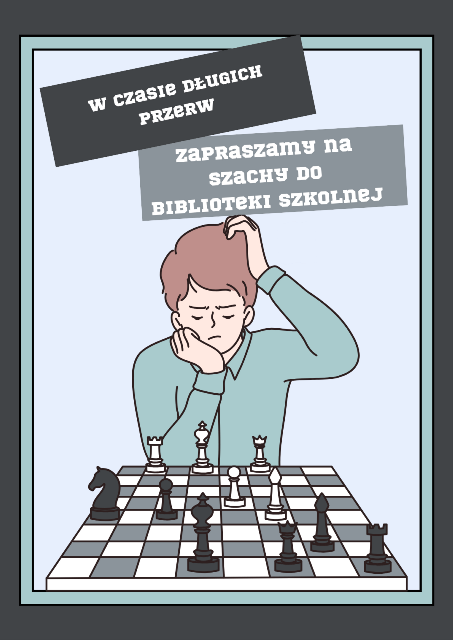 W czasie długich przerw zapraszamy na szachy do biblioteki szkolnej